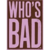 Poster Who's bad