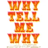 Poster Why tell me why