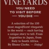 150 Vineyards You Need to Visit Before You Die