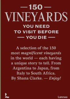 150 Vineyards You Need to Visit Before You Die