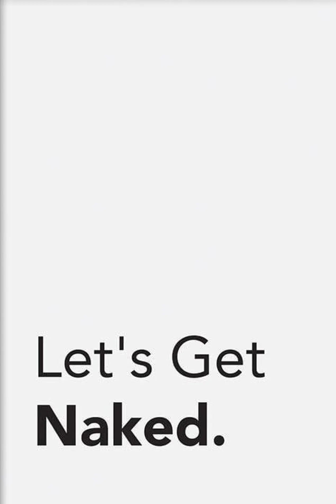 Walljar poster ingelijst - Let's Get Naked Poster ingelijst - 50 x 70 cm