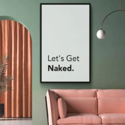 Walljar poster ingelijst - Let's Get Naked Poster ingelijst - 50 x 70 cm