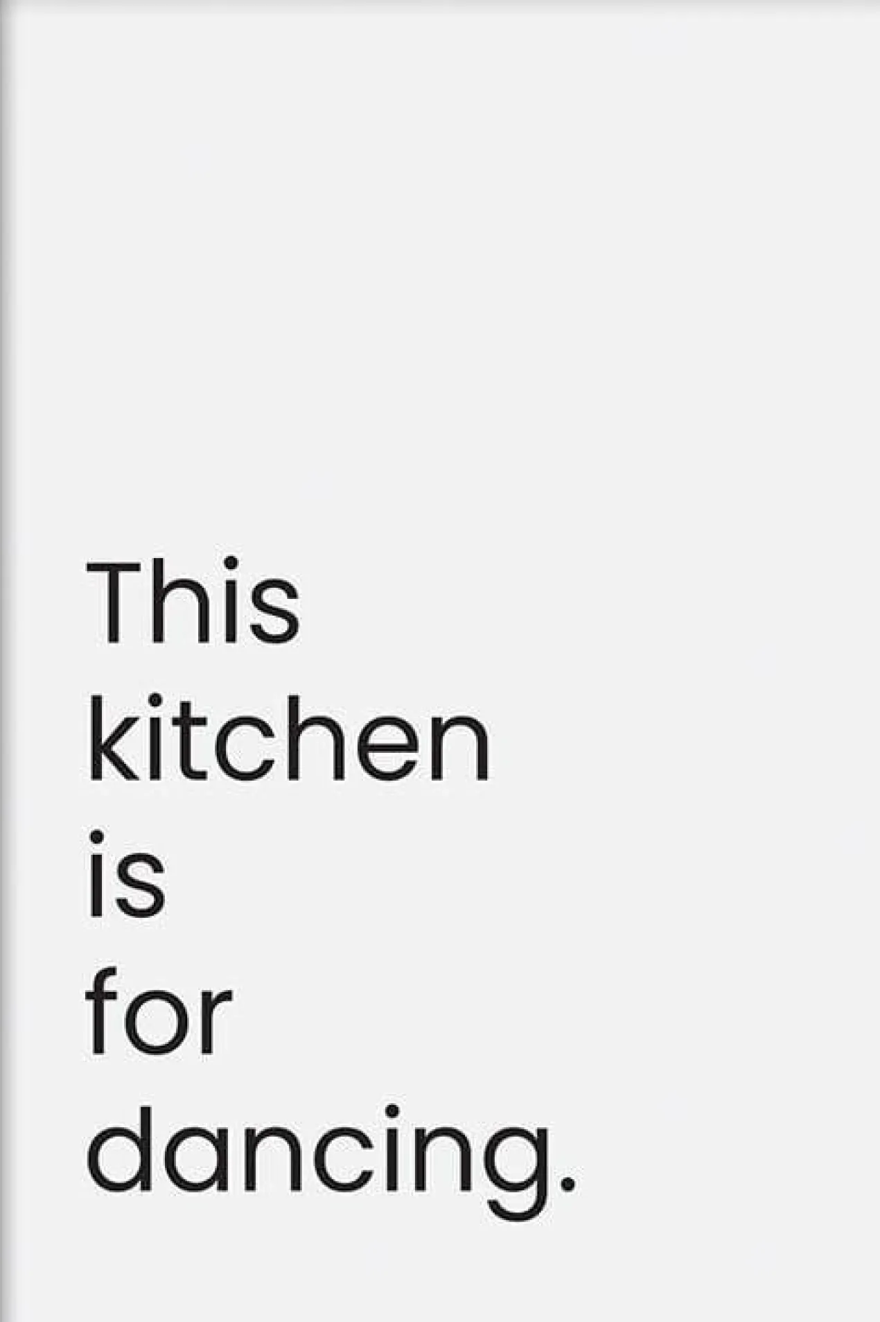 Walljar poster ingelijst - This Kitchen Is For Dancing Poster ingelijst - 40 x 60 cm