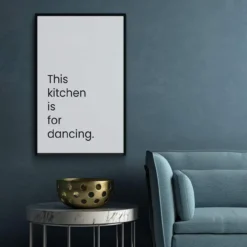 Walljar poster ingelijst - This Kitchen Is For Dancing Poster ingelijst - 70 x 100 cm